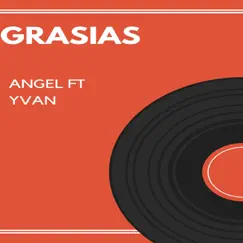 Grasias (feat. Yvan) - Single by Angel album reviews, ratings, credits