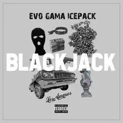 Blackjack - Single by Icepack, Gama & EVO album reviews, ratings, credits