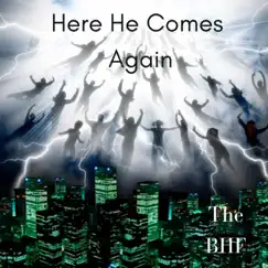 Here He Comes Again Song Lyrics