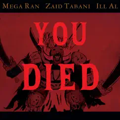 YOU DIED (ELDEN RING) (feat. Lost Perception) - Single by Mega Ran, Zaid Tabani & Ill Al album reviews, ratings, credits