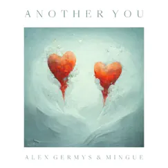 Another You - Single by Alex Germys & Mingue album reviews, ratings, credits