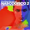 Nascodisco 2 (Jackin' House + Nu Disco + Modern Funk) album lyrics, reviews, download