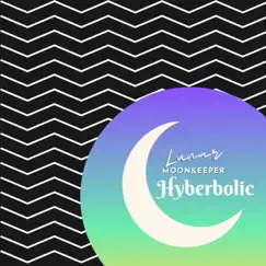 Hyberbolic - EP by Lunar Moonkeeper album reviews, ratings, credits