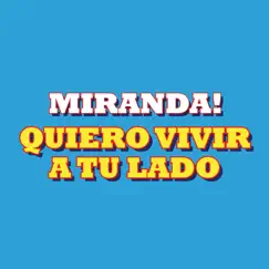 Quiero Vivir a Tu Lado - Single by Miranda! album reviews, ratings, credits