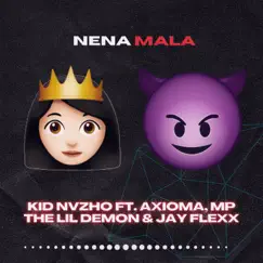 Nena Mala (feat. Axioma, Jay FleXX & MP The Lil Demon) Song Lyrics