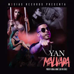 Malvada - Single by Yan El Diverso album reviews, ratings, credits