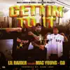 Gettin To It (feat. Mac Young & GB) - Single album lyrics, reviews, download