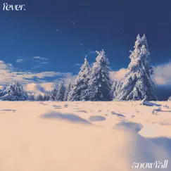 Snowfall - Single by Fever. album reviews, ratings, credits