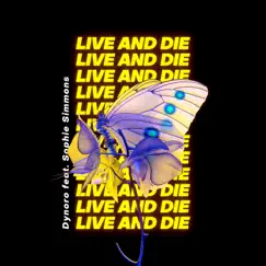 Live And Die (feat. Sophie Simmons) Song Lyrics