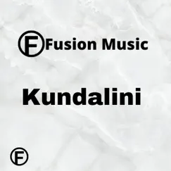 Kundalini - Single by Fusion Music Productions album reviews, ratings, credits