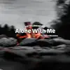Alone With Me song lyrics