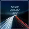 Never On My Side - Single album lyrics, reviews, download