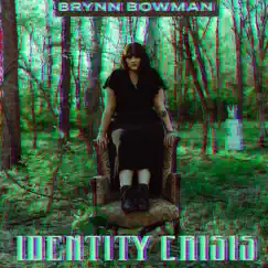 Identity Crisis by Brynn Bowman album reviews, ratings, credits