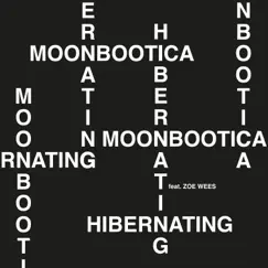 Hibernating (feat. Zoe Wees) - Single by Moonbootica album reviews, ratings, credits