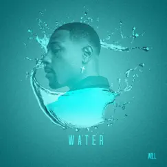 Water - Single by W!LL album reviews, ratings, credits