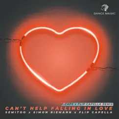 Can't Help Falling In Love (F-Cape x Flip Capella Remix) - Single by Semitoo, Simon Riemann & Flip Capella album reviews, ratings, credits