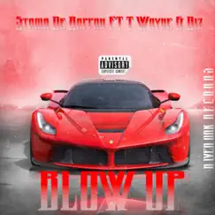 Blow Up (feat. T Wayne & Diz) - Single by Stama De Rappah album reviews, ratings, credits