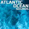 Atlantic Ocean Sounds (feat. OurPlanet Soundscapes, Paramount Ocean Sounds, Paramount Soundscapes, Paramount White Noise, Paramount White Noise Soundscapes & White Noise Plus) album lyrics, reviews, download