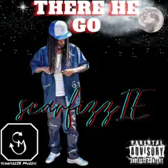 There He Go - Single by Scarfizzie album reviews, ratings, credits