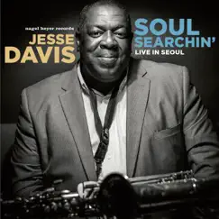 Soul Searchin' (feat. Paul Kirby, Martin Zenker & Kim Minchan) [Live in Seoul] by Jesse Davis album reviews, ratings, credits