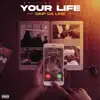 Your Life - Single album lyrics, reviews, download