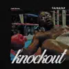 Knockout - Single album lyrics, reviews, download