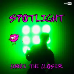 Spotlight - Single by Chance the Closer album reviews, ratings, credits