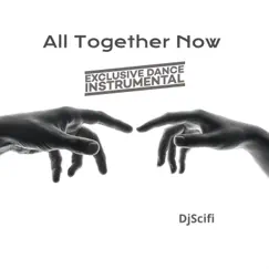 All Together Now (Exclusive Dance Instrumental) Song Lyrics