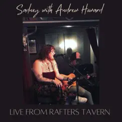Sadney with Andrew Howard, Live From Rafters Tavern (feat. Andrew Howard) - Single by Sadney album reviews, ratings, credits