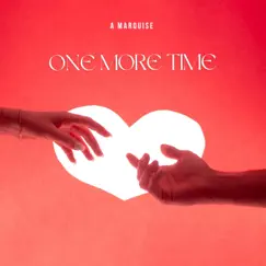 One More Time - Single by A Marquise album reviews, ratings, credits