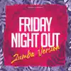 Friday Night Out - Single album lyrics, reviews, download