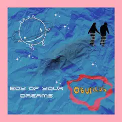Boy of Your Dreams - Single by Obungus album reviews, ratings, credits