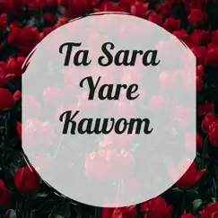 Ta Sara Yare Kawom - Single by Nasrullah Marwat album reviews, ratings, credits