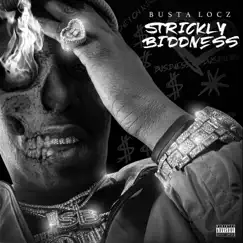 Strickly Biddness by Busta Locz album reviews, ratings, credits
