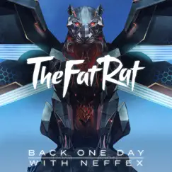Back One Day (Outro Song) - Single by TheFatRat & NEFFEX album reviews, ratings, credits