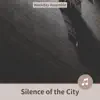 Silence of the City album lyrics, reviews, download