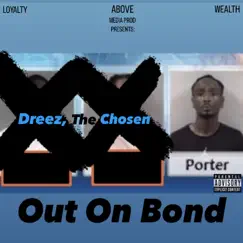 Out on Bond - EP by Dreez, The Chosen album reviews, ratings, credits