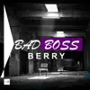 Bad Boss - Single album lyrics, reviews, download