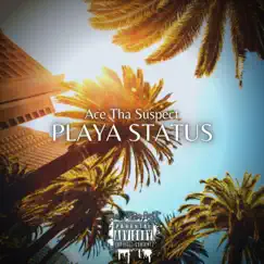 Playa Status - Single by Ace Tha Suspect album reviews, ratings, credits