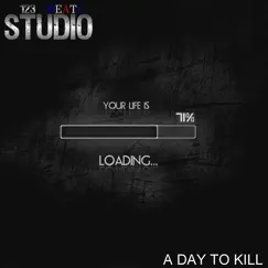 A Day to Kill - Single by 123studio album reviews, ratings, credits