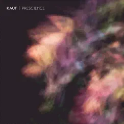 Prescience - Single by Kauf album reviews, ratings, credits