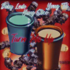 Turn Me Up (feat. Yvng Fli & Yung Sticc) Song Lyrics