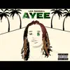 Ayee - Single album lyrics, reviews, download