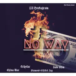 No Way (feat. China Mac, Tripolar, Diamond G.A.N.G. Zay & Indo Slim) Song Lyrics