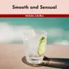 Smooth and Sensual album lyrics, reviews, download