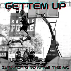 Gettem Up (feat. No Name the Mc) Song Lyrics