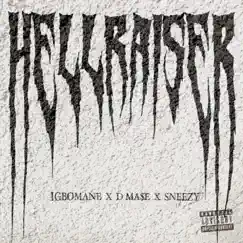 HELLRAISER (feat. Igbomane & SNEEZY) - Single by D Ma$e album reviews, ratings, credits