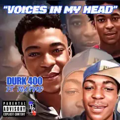 Voices in my Head (feat. TGA IYKE) - Single by Durk400 album reviews, ratings, credits