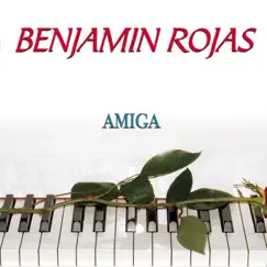 Amiga - Single by Benjamin Rojas album reviews, ratings, credits