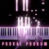 Pookal Pookum (Piano Version) - Single album lyrics, reviews, download